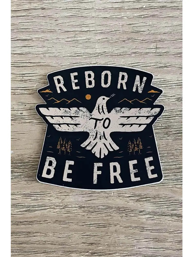Reborn To Be Free Sticker